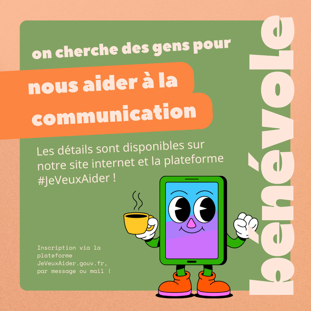 bénévole communication on cherche des bénévoles pour nous aider à la communication, clique pour accéder à l'annonce !